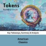 Tokens by Rachel ODwyer, American Classics