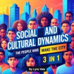 Social and Cultural Dynamics, Lyric Vale