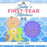 Babys FirstYear Milestones, Harley Carr