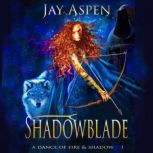 Shadowblade, Jay Aspen