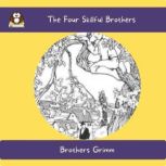 The Four Skillful Brothers, Brothers Grimm