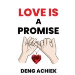 Love is a Promise, Deng Achiek
