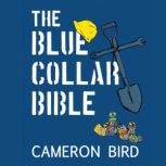 The Blue Collar Bible, Cameron Bird