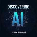 Discovering AI The Math That Powers ..., Graham Northwood