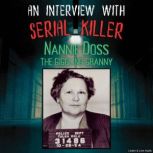 An Interview with Serial Killer Nanni..., Nannie Doss