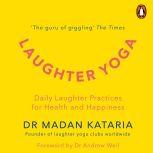 Laughter Yoga, Madan Kataria