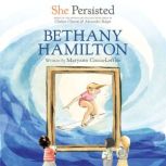 She Persisted Bethany Hamilton, Maryann CoccaLeffler
