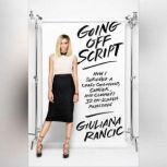 Going Off Script, Giuliana Rancic