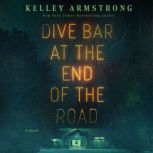 Dive Bar at the End of the Road, Kelley Armstrong
