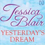 Yesterdays Dreams, Jessica Blair