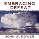 Embracing Defeat, John W. Dower