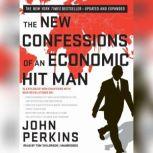 The New Confessions of an Economic Hit Man, John Perkins