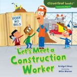 Lets Meet a Construction Worker, Bridget Heos