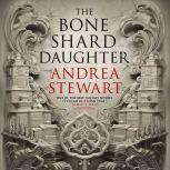 The Bone Shard Daughter, Andrea Stewart