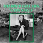 A Rare Recording of Mildred Gillars, ..., Axis Sally Mildred Gillars