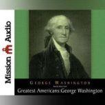The Greatest Americans Series: George Washington A Selection of His Letters, George  Washington