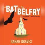 A Bat in the Belfry, Sarah Graves