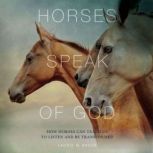 Horses Speak of God, Laurie Brock