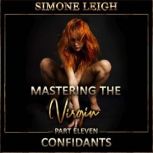 Confidants A Tale Of BDSM Menage Erotic Romance and Suspense, Simone Leigh