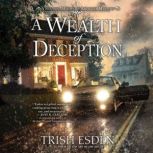 A Wealth of Deception, Trish Esden