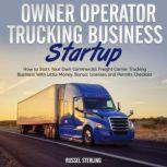 Owner Operator Trucking Business Star..., Russel Sterling