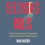Belonging Rules, Brad Deutser