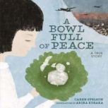 A Bowl Full of Peace, Caren Stelson