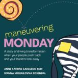 Maneuvering Monday, Anne Katrine Carlsson Sejr