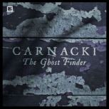 Carnacki, the Ghost Finder, William Hope Hodgson