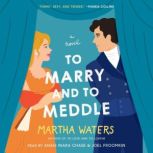 To Marry and to Meddle, Martha Waters