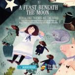 A Feast Beneath the Moon, Christiane Duchesne