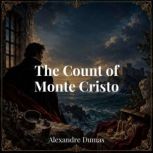 The Count of Monte Cristo, Alexandre Dumas