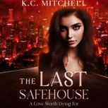 The Last Safehouse, K.C. Mitchell