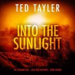 Into the Sunlight, Ted Tayler