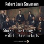 Story of the Young Man with the Cream..., Robert Louis Stevenson