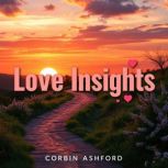 Your Path to Profound Insights on Lov..., Corbin Ashford