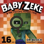 Baby Zeke  the Missing Nether Star, Dr. Block