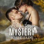 Montana Mystery, Josie Jade
