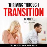 Thriving Through Transition Bundle, 2..., J.L. Wright