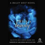 Blues Beauty, Bailey West
