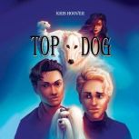 Top Dog, Kris Hoover