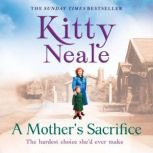 A Mothers Sacrifice, Kitty Neale