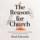 The Reason for Church, Brad Edwards
