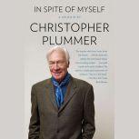 In Spite of Myself, Christopher Plummer