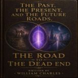The Road To The Dead End, WILLIAM CHARLES