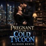 Pregnant by the Cold Tycoon, Alisson Bento