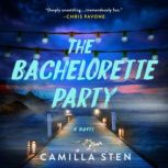 The Bachelorette Party, Camilla Sten