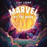 Marvel at the Moon, Levi Lusko