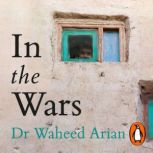In the Wars, Waheed Arian