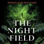 The Night Field, Donna Glee Williams